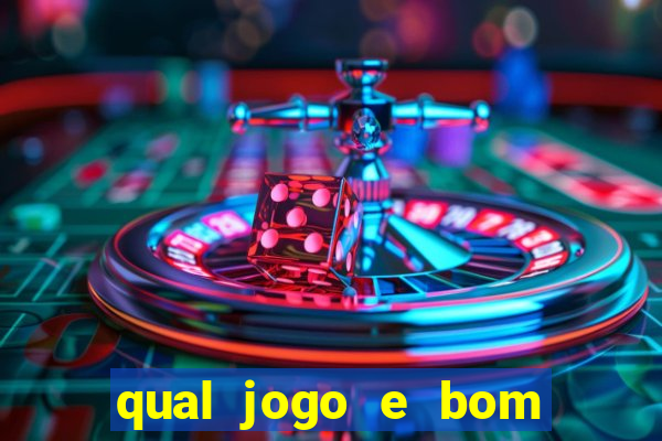 qual jogo e bom para ganhar dinheiro